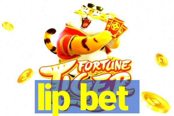 lip bet